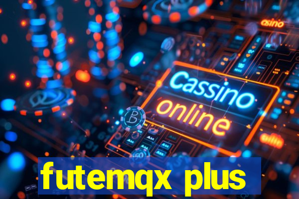 futemqx plus